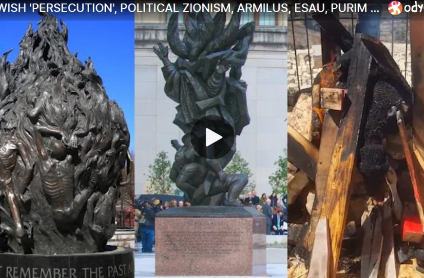 JEWISH ‘PERSECUTION’, POLITICAL ZIONISM, ARMILUS, ESAU, PURIM & AMALEK