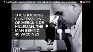 A laughing Dr. Maurice Hilleman (Merck) admits adding cancer causing virus (SV40) to vaccine