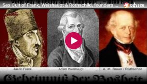 Sex Cult of Frank, Weishaupt & Rothschild, founders of the Illuminati [Sabbatean-Frankists]