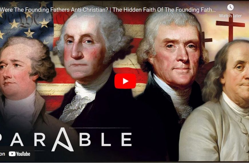 The Hidden Faith Of The Founding Fathers