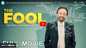 The Fool: Why Ray Comfort Is Atheism’s #1 Clown | Full Movie