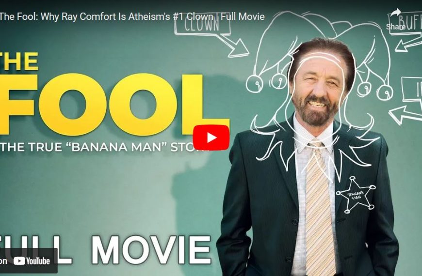 The Fool: Why Ray Comfort Is Atheism’s #1 Clown | Full Movie