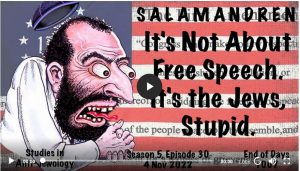 It’s Not About Free Speech. It’s the Jews, Stupid. (Studies in Anti-Jewology)
