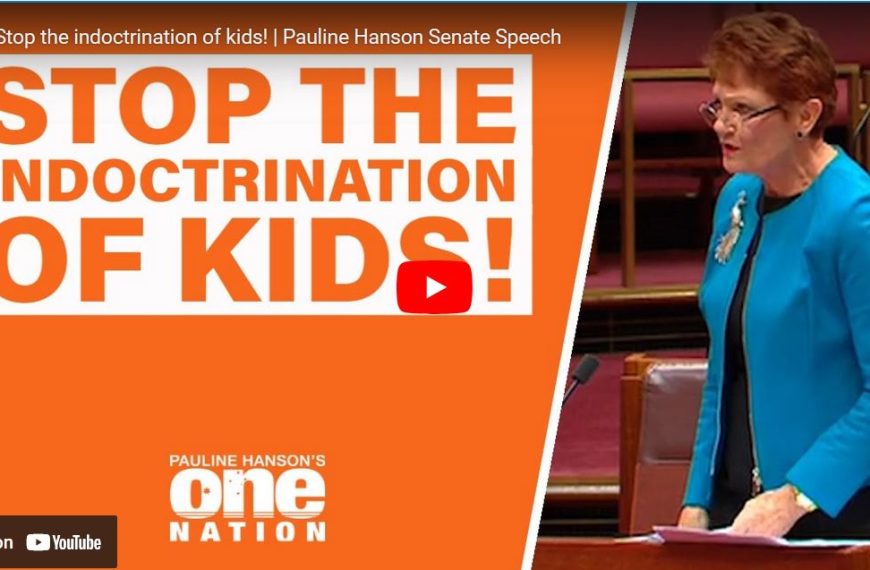 Stop the indoctrination of kids! | Pauline Hanson Senate Speech