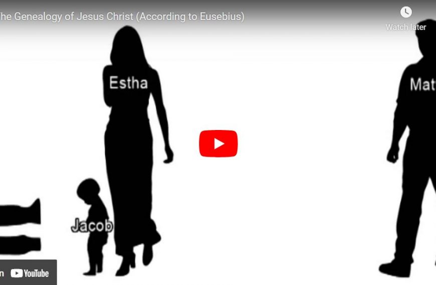 The Genealogy of Jesus Christ (According to Eusebius)