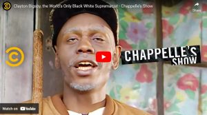 Clayton Bigsby, the World’s Only Black White Supremacist 
