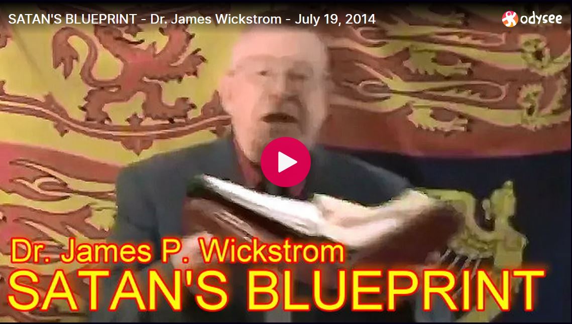 SATAN’S BLUEPRINT – Dr. James Wickstrom