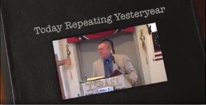 TODAY REPEATING YESTERYEAR – Dr. James Paul Wickstrom