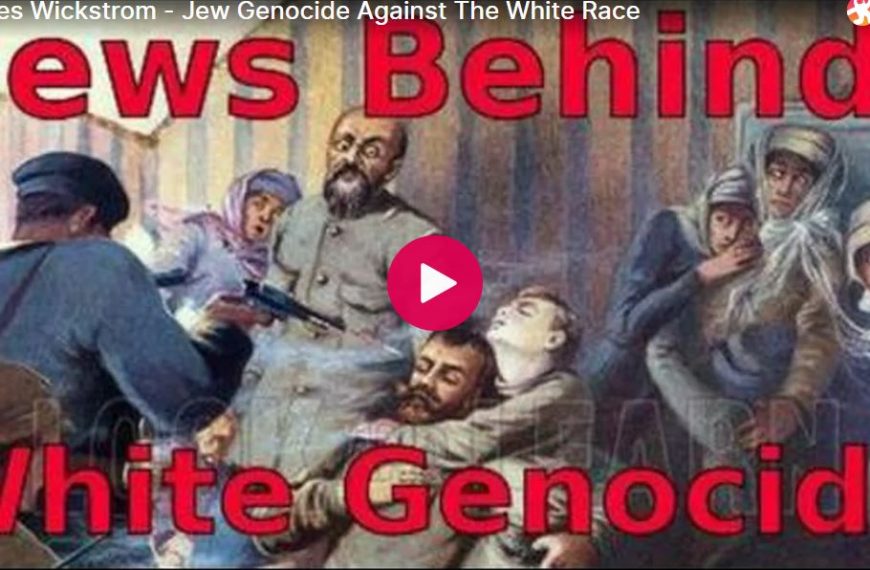 Jew Genocide Against The White Race – Dr. James Wickstrom