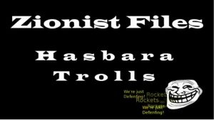 ZIONIST FILES: ISRAELI HASBARA TROLLS EXPOSED!