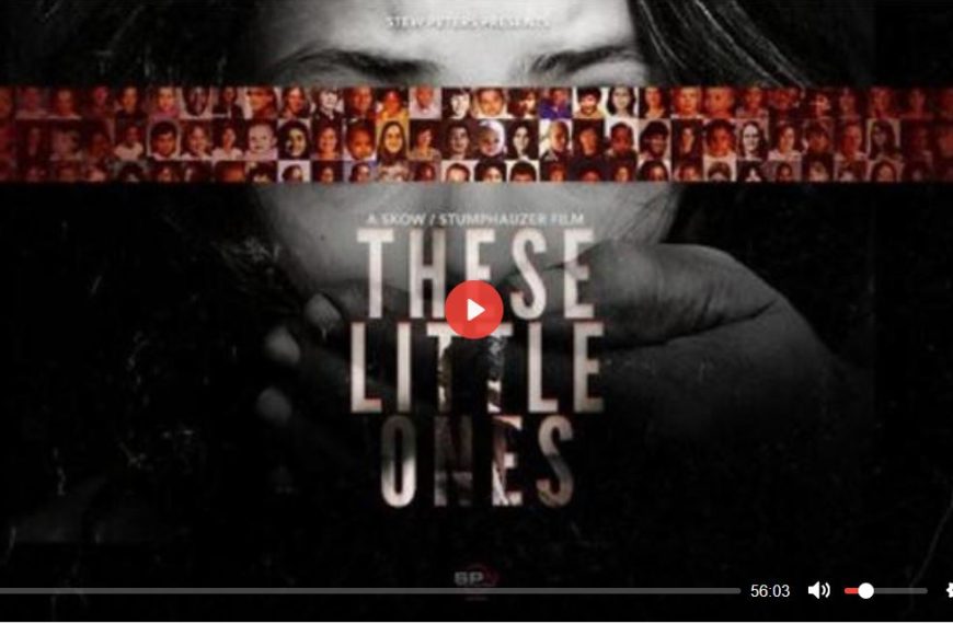 Stew Peters WORLD PREMIERE (8/1/2022): ‘These Little Ones’ — [VIEWER DISCRETION]