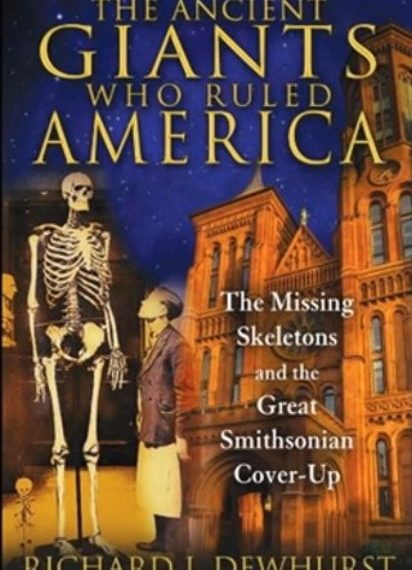 The Ancient Giants Who Ruled America – Richard J. Dewhurst