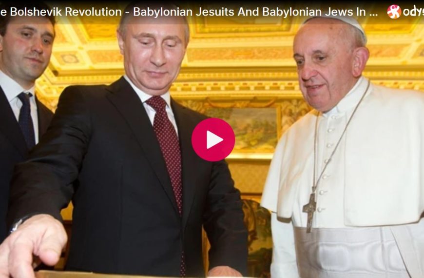 The Bolshevik Revolution – Babylonian Jesuits And Babylonian Jews In Russia