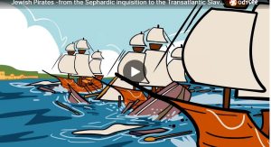 Jewish Pirates -from the Sephardic inquisition to the Transatlantic Slave Trade