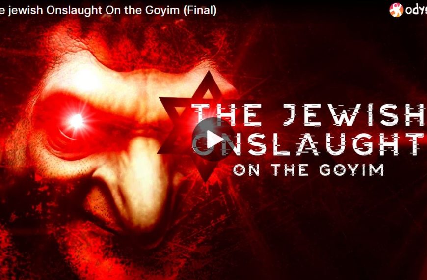 The Jewish Onslaught On the Goyim (final)