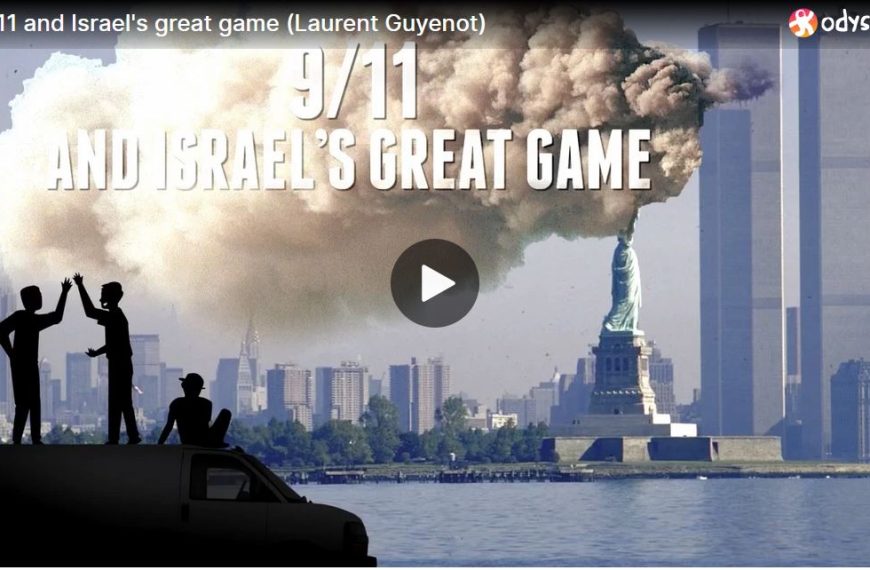 9/11 and Israel’s great game (Laurent Guyenot)