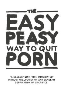 Stop Watching Porn… the easy peasy method