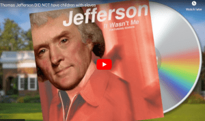 Thomas Jefferson DID NOT have children with slaves