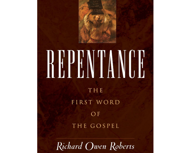 Repentance by Richard Owen Roberts