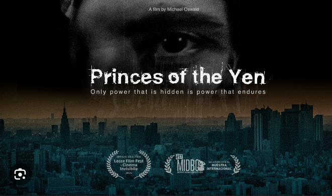 “Princes of the Yen” Documentary on The Hidden Power of Central Banks